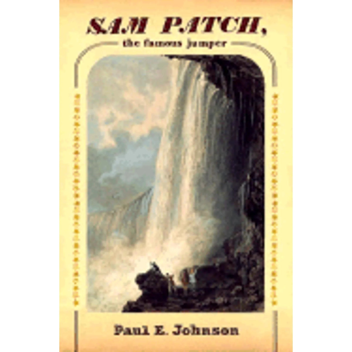Pre-Owned Sam Patch, the Famous Jumper (Hardcover 9780809083893) by Paul E Johnson