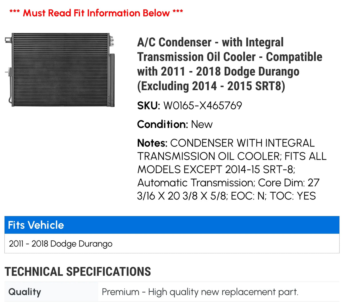 A/C Condenser - with Integral Transmission Cooler - suitable with 2011 - 2018 Dodge Durango (Excluding 2014 - 2015 S.R.T.8) 2012 2013 2016 2017