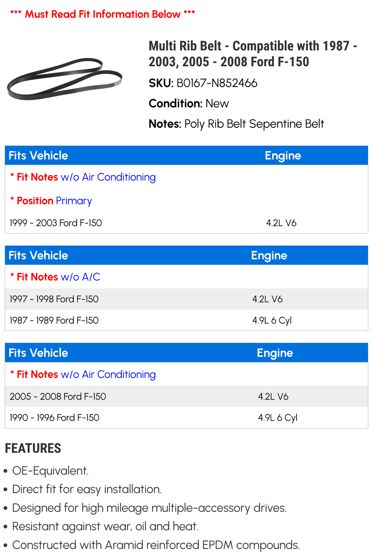 Multi Rib Belt - matching with 1987 - 2003, 2005 - 2008  F-150 1988 1989 1990 1991 1992 1993 1994 1995 1996 1997 1998 1999 2000 2001 2002 2006 2007