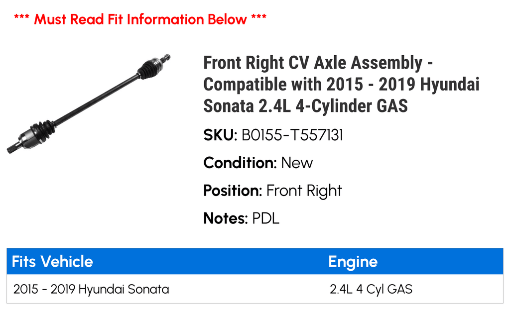 Front Right CV Axle Assembly - appropriate with 2015 - 2019 Hyundai Sonata 2.4L 4-Cylinder GAS 2016 2017 2018